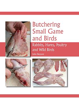 E-Book (epub) Butchering Small Game and Birds von John Bezzant