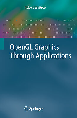 Kartonierter Einband OpenGL Graphics Through Applications von Robert Whitrow