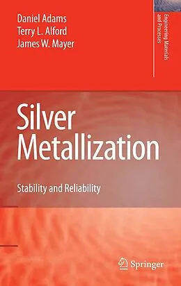 E-Book (pdf) Silver Metallization von Daniel Adams, Terry L. Alford, James W. Mayer
