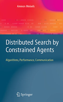 Fester Einband Distributed Search by Constrained Agents von Amnon Meisels