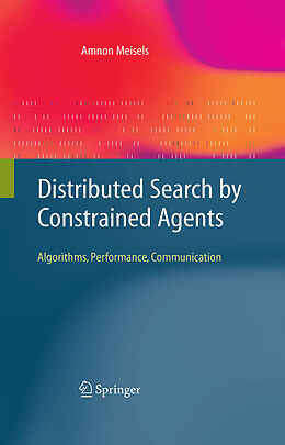 E-Book (pdf) Distributed Search by Constrained Agents von Amnon Meisels