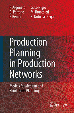 Livre Relié Production Planning in Production Networks de Pierluigi Argoneto, Giovanni Perrone, Paolo Renna