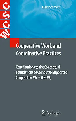E-Book (pdf) Cooperative Work and Coordinative Practices von Kjeld Schmidt