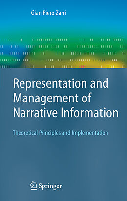 Fester Einband Representation and Management of Narrative Information von Gian Piero Zarri