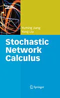 E-Book (pdf) Stochastic Network Calculus von Yuming Jiang, Yong Liu