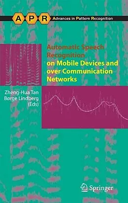 E-Book (pdf) Automatic Speech Recognition on Mobile Devices and over Communication Networks von Zheng-Hua Tan, Børge Lindberg