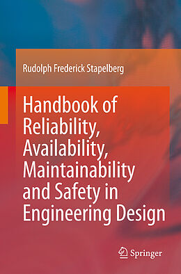 Livre Relié Handbook of Reliability, Availability, Maintainability and Safety in Engineering Design de Rudolph Frederick Stapelberg