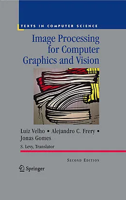 E-Book (pdf) Image Processing for Computer Graphics and Vision von Luiz Velho, Alejandro C. Frery, Jonas Gomes