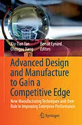E-Book (pdf) Advanced Design and Manufacture to Gain a Competitive Edge von Xiu-Tian Yan, Chengyu Jiang, Benoit Eynard