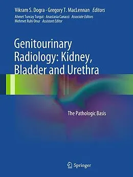 E-Book (pdf) Genitourinary Radiology: Kidney, Bladder and Urethra von Vikram S. Dogra, Gregory T. MacLennan