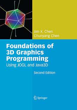 Livre Relié Foundations of 3D Graphics Programming de Chunyang Chen, Jim X. Chen