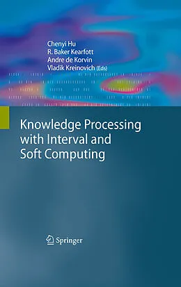 E-Book (pdf) Knowledge Processing with Interval and Soft Computing von Vladik Kreinovich, Andre Korvin, R. Baker Kearfott