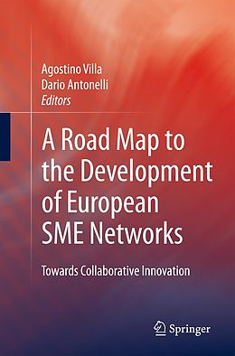 eBook (pdf) A Road Map to the Development of European SME Networks de Agostino Villa, Dario Antonelli