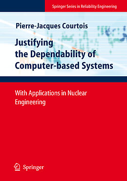 Fester Einband Justifying the Dependability of Computer-based Systems von Pierre-Jacques Courtois