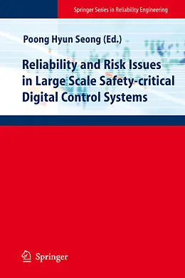 E-Book (pdf) Reliability and Risk Issues in Large Scale Safety-critical Digital Control Systems von Poong-Hyun Seong