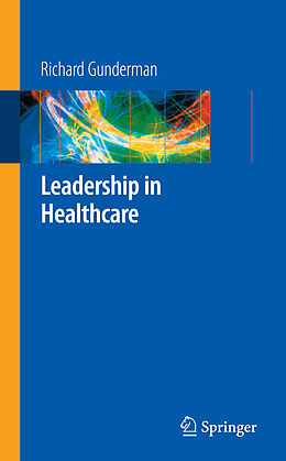 Couverture cartonnée Leadership in Healthcare de Richard B. Gunderman