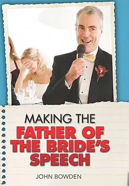 E-Book (epub) Making the Father of the Bride's Speech von John Bowden