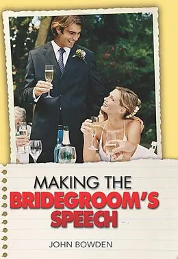 E-Book (epub) Making the Bridegroom's Speech von John Bowden