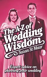 eBook (epub) The A-Z of Wedding Wisdom de Suzan St Maur