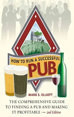 E-Book (epub) How to Run a Successful Pub von Mark. S. Elliot, Mark Elliot, Mark S. Elliot