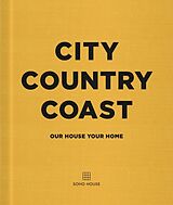 Fester Einband City Country Coast von Soho House UK Limited