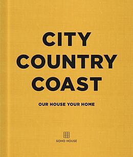 Fester Einband City Country Coast von Soho House UK Limited