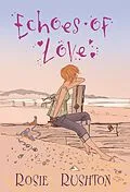 ePUB Echoes of Love von Rosie Rushton