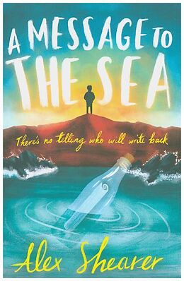 Kartonierter Einband A Message to the Sea von Alex Shearer