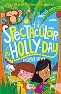 E-Book (epub) The Incredible Dadventure 3: The Spectacular Holly-Day von Dave Lowe