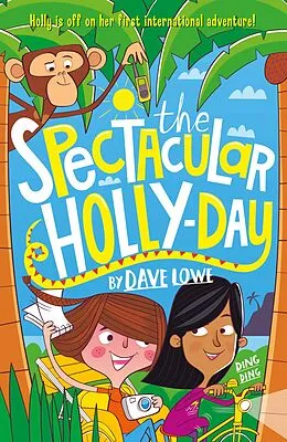 E-Book (epub) The Incredible Dadventure 3: The Spectacular Holly-Day von Dave Lowe