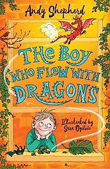 Kartonierter Einband The Boy Who Flew with Dragons (The Boy Who Grew Dragons 3) von Andy Shepherd