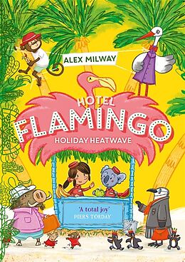 Couverture cartonnée Hotel Flamingo: Holiday Heatwave de Alex Milway