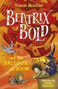 E-Book (epub) Beatrix the Bold and the Balloon of Doom von Simon Mockler