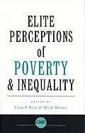 E-Book (pdf) Elite Perceptions of Poverty and Inequality von Elisa P Reis, Mick Moore