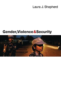 E-Book (pdf) Gender, Violence and Security von Laura Shepherd