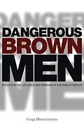 E-Book (pdf) Dangerous Brown Men von Gargi Bhattacharyya
