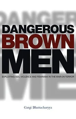 E-Book (pdf) Dangerous Brown Men von Gargi Bhattacharyya