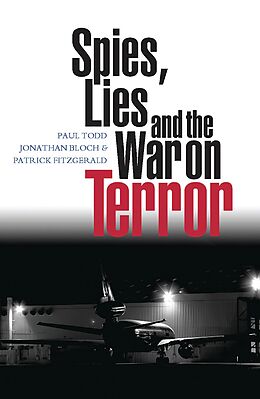 E-Book (pdf) Spies, Lies and the War on Terror von Paul Todd, Jonathan Bloch, Patrick Fitzgerald
