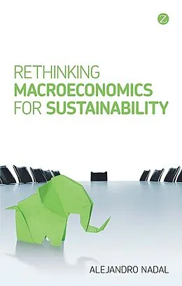 E-Book (pdf) Rethinking Macroeconomics for Sustainability von Alejandro Nadal