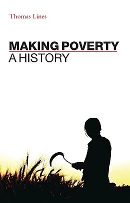 E-Book (epub) Making Poverty von Thomas Lines