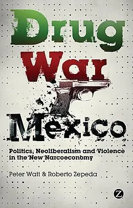 E-Book (epub) Drug War Mexico von Peter Watt, Roberto Zepeda