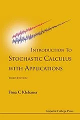 Kartonierter Einband Introduction To Stochastic Calculus With Applications (Third Edition) von Fima C Klebaner