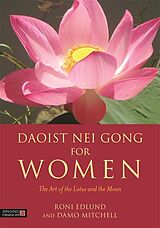 Kartonierter Einband (Kt) Daoist Nei Gong for Women von Roni Edlund, Damo Mitchell
