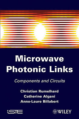 Livre Relié Microwaves Photonic Links de Catherine Algani, Christian Rumelhard
