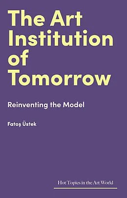E-Book (epub) Art Institution of Tomorrow von Fatos Ustek