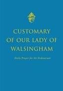The Customary of Our Lady of Walsingham