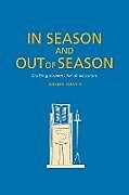 Kartonierter Einband In Season and Out of Season von Jeremy Davies