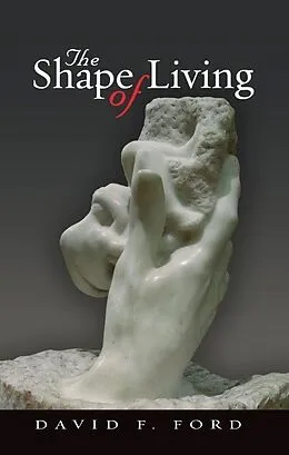 E-Book (epub) The Shape of Living von David F. Ford
