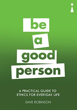 E-Book (epub) A Practical Guide to Ethics for Everyday Life von Dave Robinson