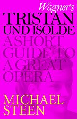E-Book (epub) Wagner's Tristan und Isolde von Michael Steen
